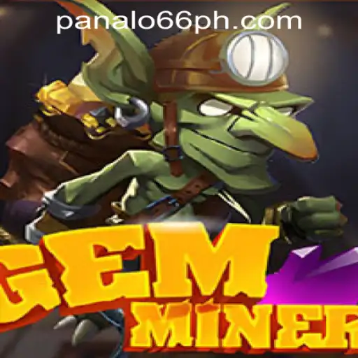 Exploring the Exciting World of GemMiner and Panalo 66 Casino Login