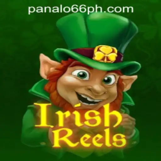 Exploring IrishReels: A Captivating Slot Adventure with Panalo 66